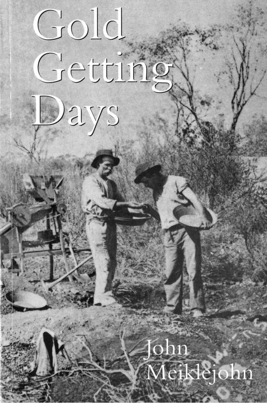Gold Getting Days by John Meiklejohn